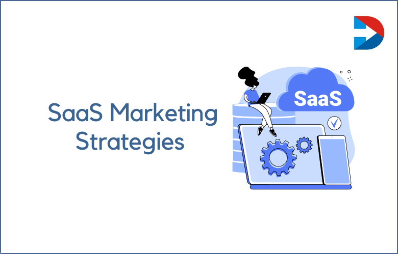 100+ SaaS Marketing Strategies To Grow Faster In 2023