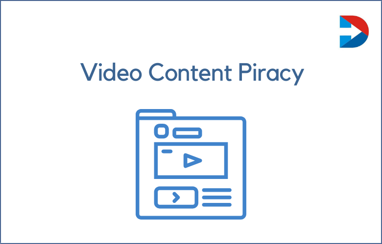 Video Content Piracy