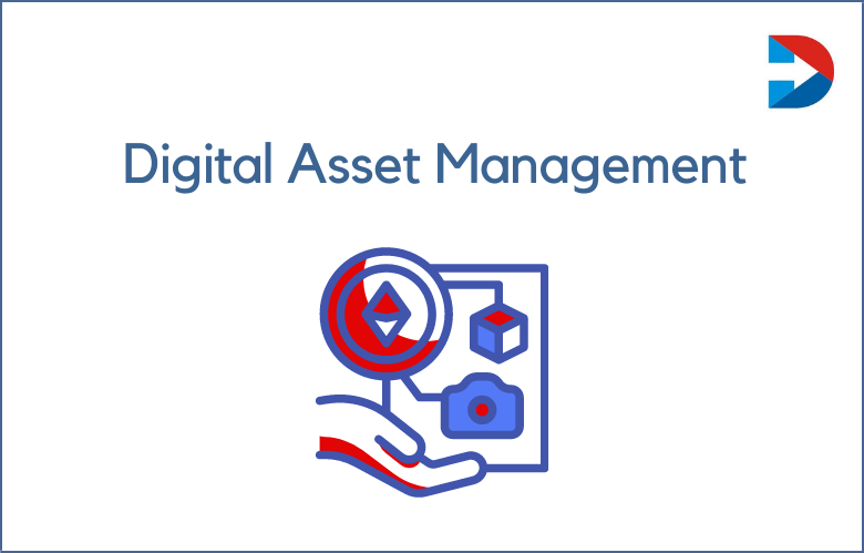 Digital Asset Management: How Digital Asset Can Help Transform Your Business?