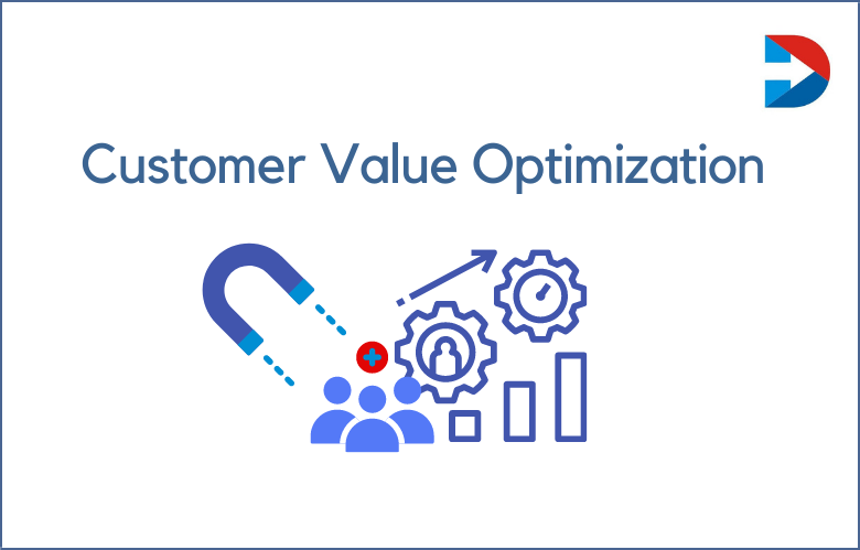 Customer Value Optimization (CVO): How To Increase Your Sales With Customer Value Optimization