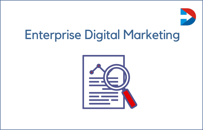 Enterprise Digital Marketing: Growth Strategies And Advantages