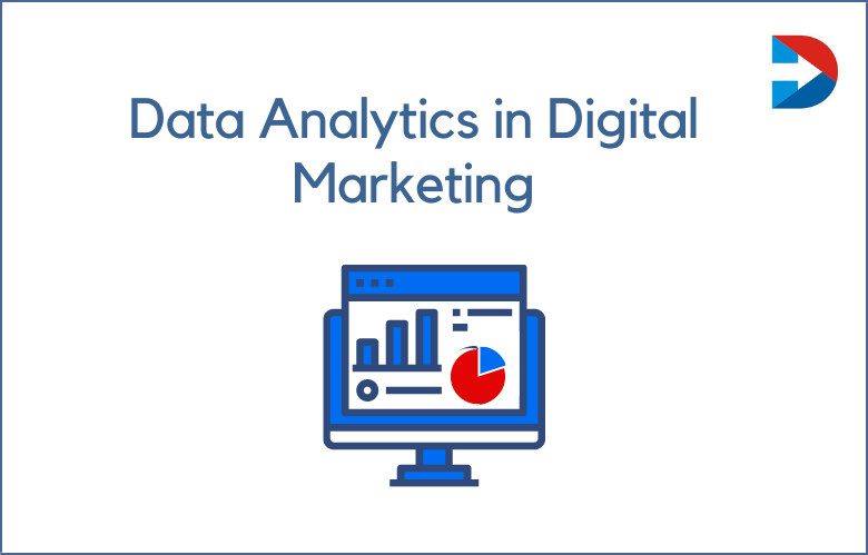 How Data Analytics Empowers Digital Marketing