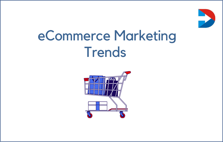 ECommerce Marketing Trends And Predictions For 2023