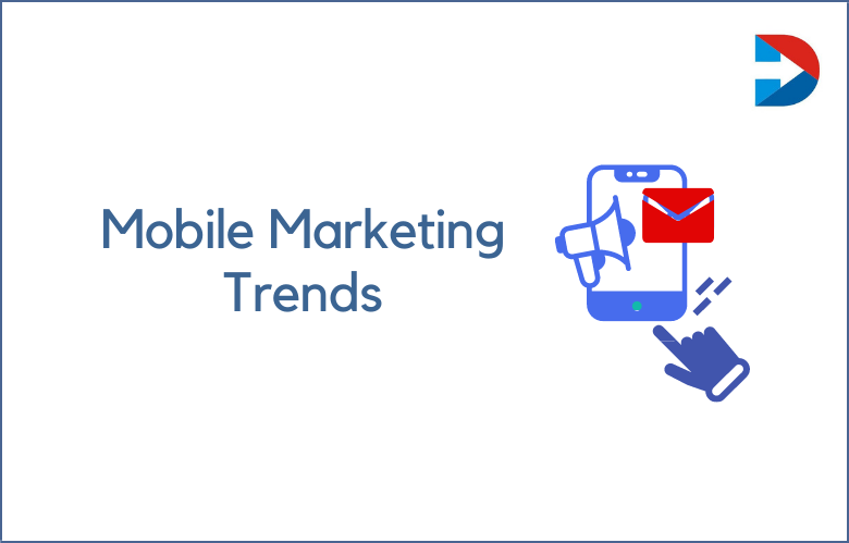 Mobile Marketing Trends And Predictions For 2023
