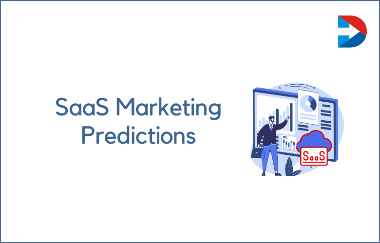 SaaS Marketing Predictions For 2022
