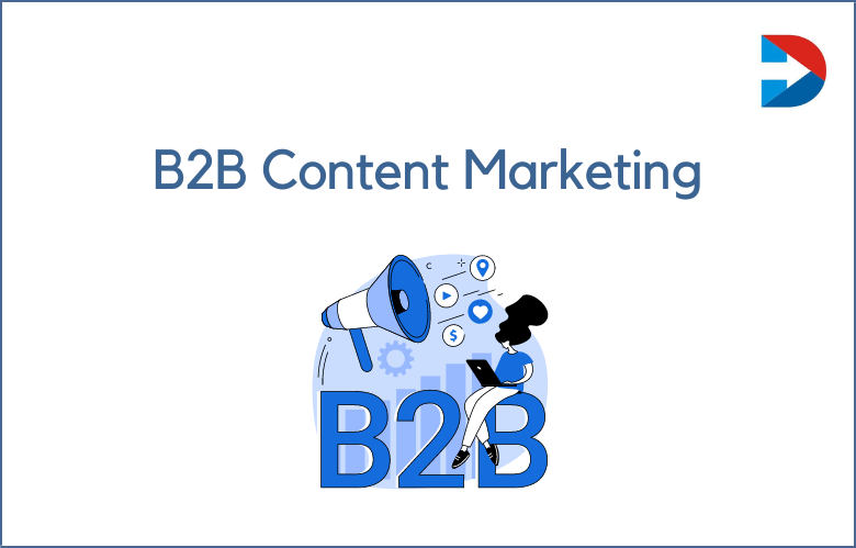 Types Of B2B Content Marketing That Works