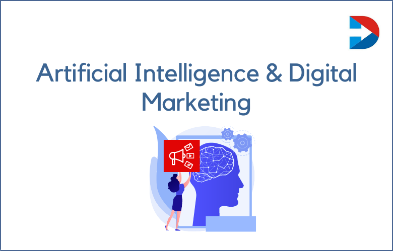How Artificial Intelligence Changes The Face Of Digital Marketing
