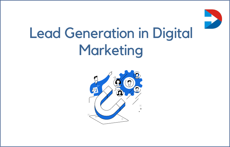 What Is Lead Generation In Digital Marketing