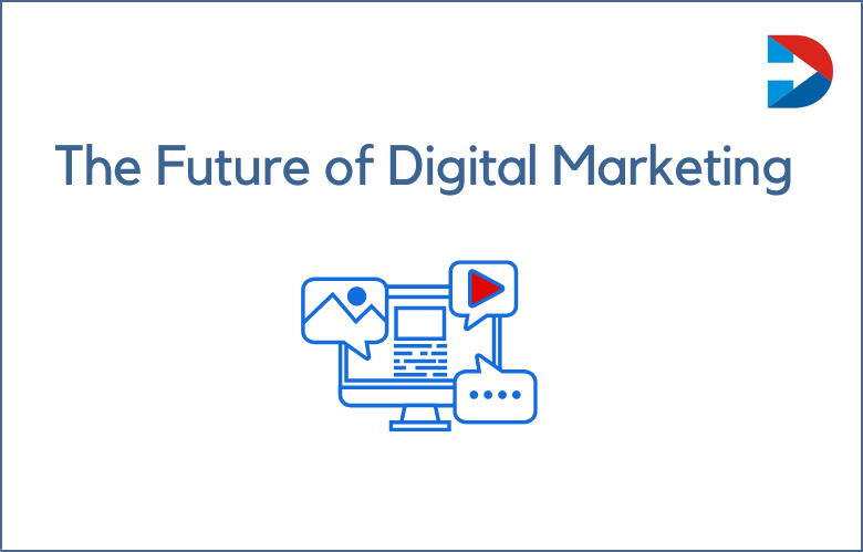 The Future Of Digital Marketing And Emerging Trends