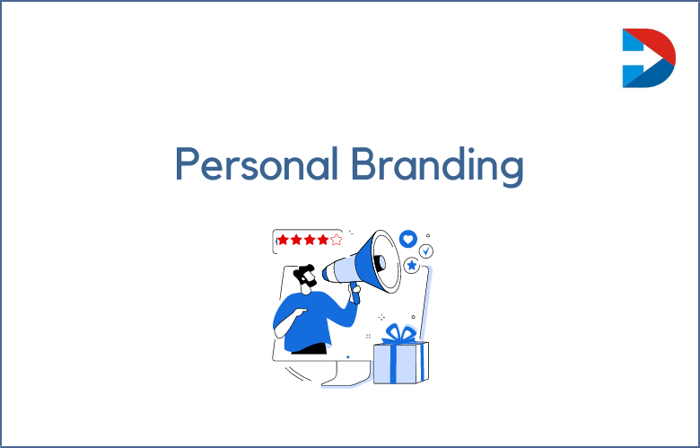 Personal Branding: How Can You Use Personal Branding To Your Advantage