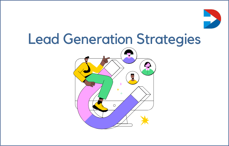Best Lead Generation Strategies For Realtors And Real Estate